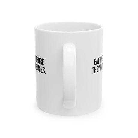 Eat the Rich Before They Eat Your Babies Mug 11oz (White & Black)-Mug-The Original God Ain't Petty But I Am