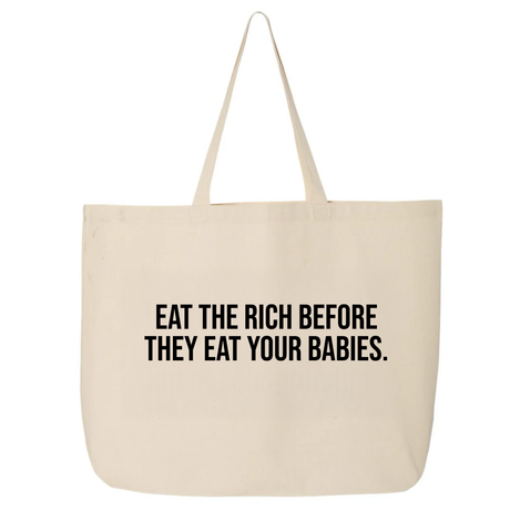 Eat the Rich Before They Eat Your Babies Tote bag-Tote Bag-The Original God Ain't Petty But I Am