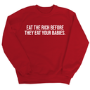 Eat the Rich Before They Eat Your Babies Unisex Sweatshirt-Sweatshirt-The Original God Ain't Petty But I Am