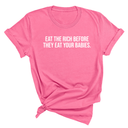 Eat the Rich Before They Eat Your Babies Unisex Tee-T-Shirt-The Original God Ain't Petty But I Am