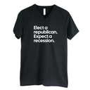 Elect a Republican. Expect a Recession *BLACK V-NECK* Unisex Tee-T-Shirt-The Original God Ain't Petty But I Am