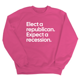 Elect a Republican. Expect a Recession Unisex Sweatshirt-Sweatshirt-The Original God Ain't Petty But I Am