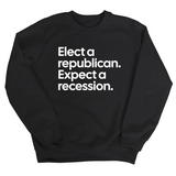 Elect a Republican. Expect a Recession Unisex Sweatshirt-Sweatshirt-The Original God Ain't Petty But I Am