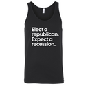 Elect a Republican. Expect a Recession Unisex Tank Top-T-Shirt-The Original God Ain't Petty But I Am