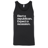 Elect a Republican. Expect a Recession Unisex Tank Top-T-Shirt-The Original God Ain't Petty But I Am