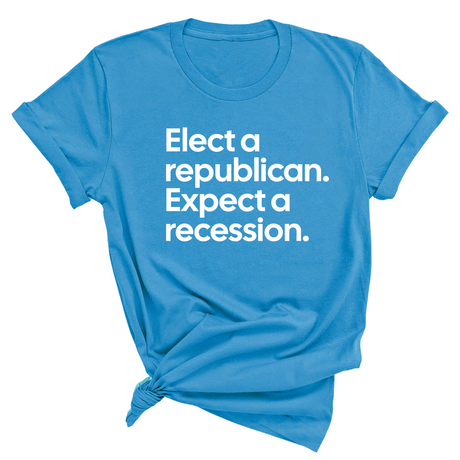 Elect a Republican. Expect a Recession Unisex Tee-T-Shirt-The Original God Ain't Petty But I Am