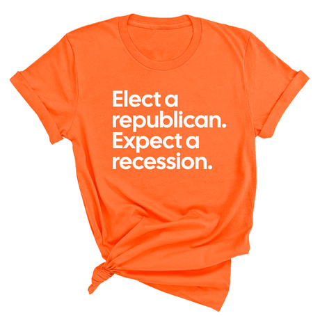 Elect a Republican. Expect a Recession Unisex Tee-T-Shirt-The Original God Ain't Petty But I Am