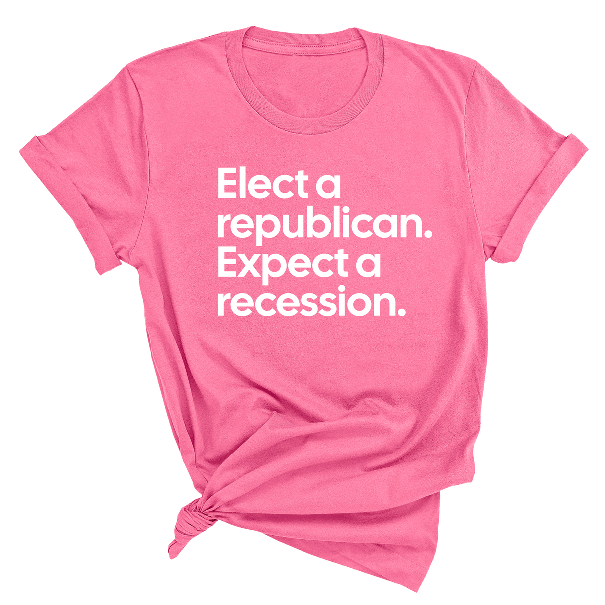 Elect a Republican. Expect a Recession Unisex Tee-T-Shirt-The Original God Ain't Petty But I Am