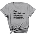 Elect a Republican. Expect a Recession Unisex Tee-T-Shirt-The Original God Ain't Petty But I Am