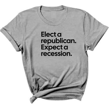 Elect a Republican. Expect a Recession Unisex Tee-T-Shirt-The Original God Ain't Petty But I Am