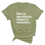 Elect a Republican. Expect a Recession Unisex Tee-T-Shirt-The Original God Ain't Petty But I Am
