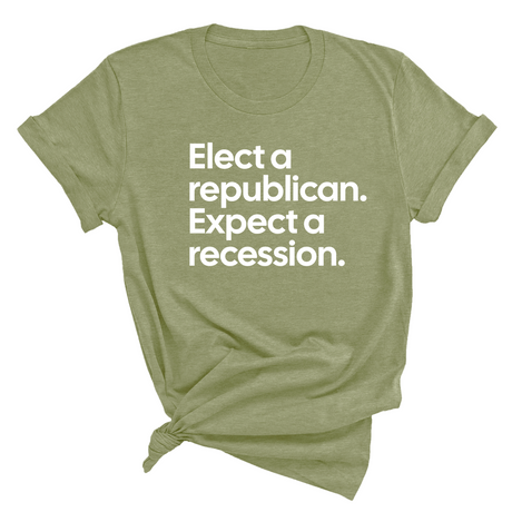 Elect a Republican. Expect a Recession Unisex Tee-T-Shirt-The Original God Ain't Petty But I Am