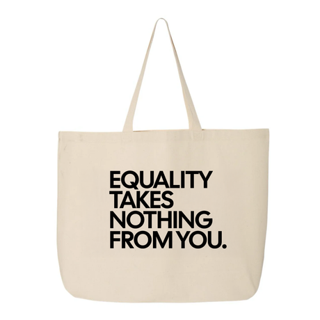 Equality Takes Nothing From You Tote bag-Tote Bag-The Original God Ain't Petty But I Am
