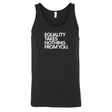 Equality Takes Nothing From You Unisex Tank Top-T-Shirt-The Original God Ain't Petty But I Am