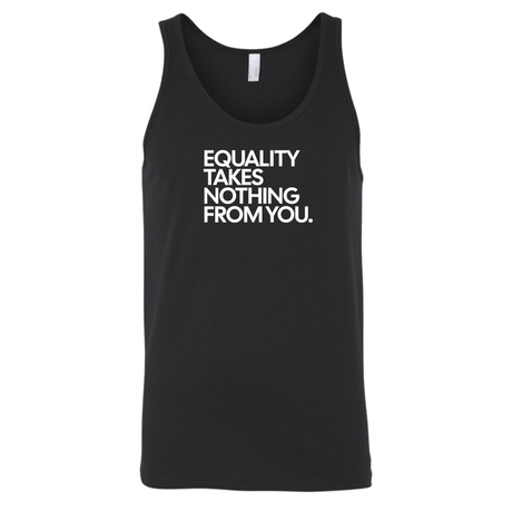 Equality Takes Nothing From You Unisex Tank Top-T-Shirt-The Original God Ain't Petty But I Am