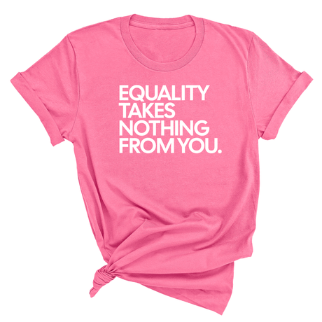 Equality Takes Nothing From You Unisex Tee-T-Shirt-The Original God Ain't Petty But I Am