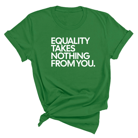 Equality Takes Nothing From You Unisex Tee-T-Shirt-The Original God Ain't Petty But I Am