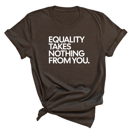 Equality Takes Nothing From You Unisex Tee-T-Shirt-The Original God Ain't Petty But I Am