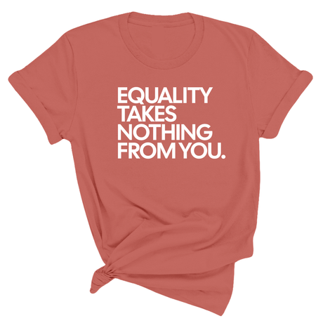 Equality Takes Nothing From You Unisex Tee-T-Shirt-The Original God Ain't Petty But I Am