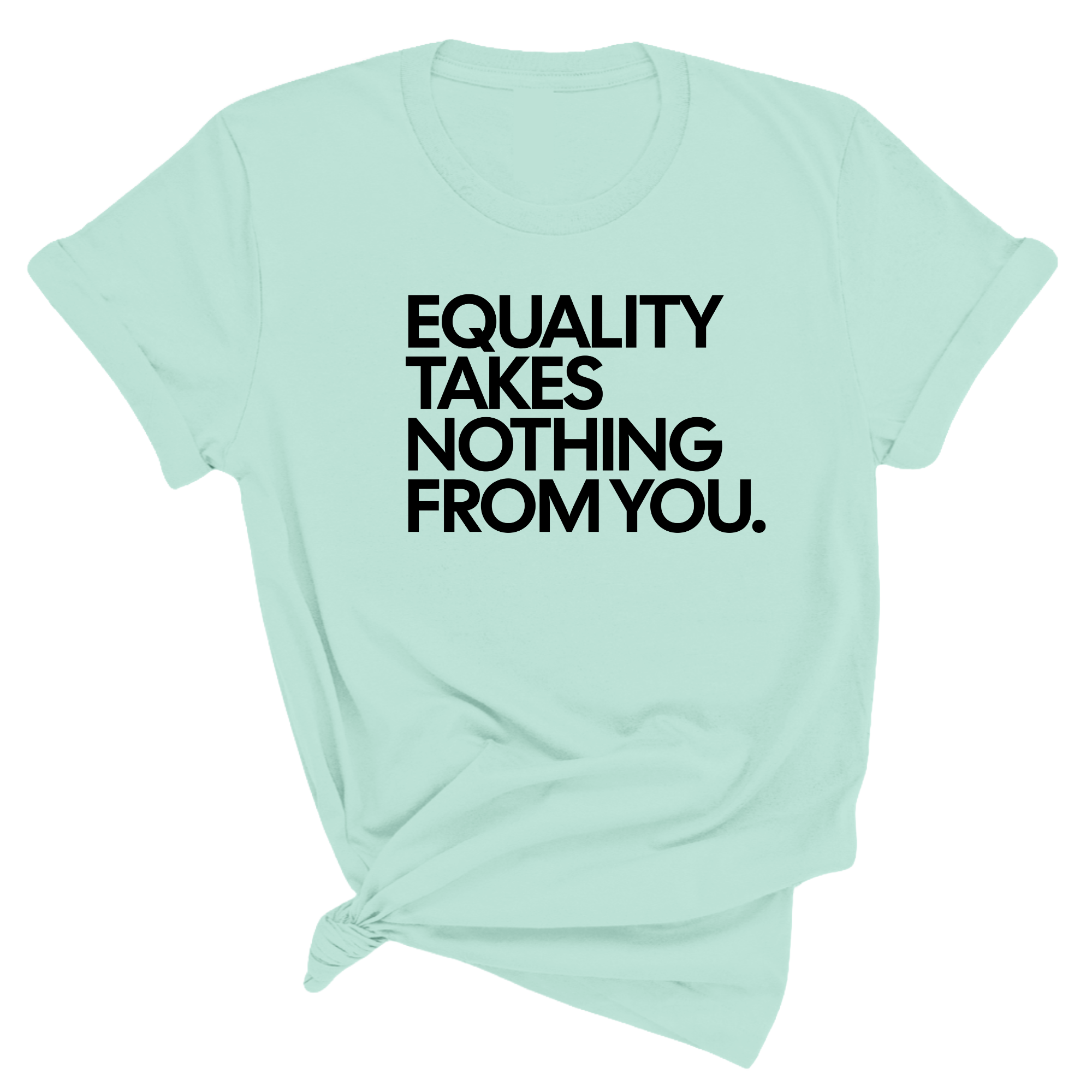 Equality Takes Nothing From You Unisex Tee-T-Shirt-The Original God Ain't Petty But I Am