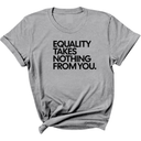 Equality Takes Nothing From You Unisex Tee-T-Shirt-The Original God Ain't Petty But I Am