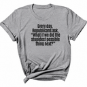 Every Day, Republicans Ask, "What If We Did the Stupidest Possible Thing Next?" Unisex Tee-T-Shirt-The Original God Ain't Petty But I Am
