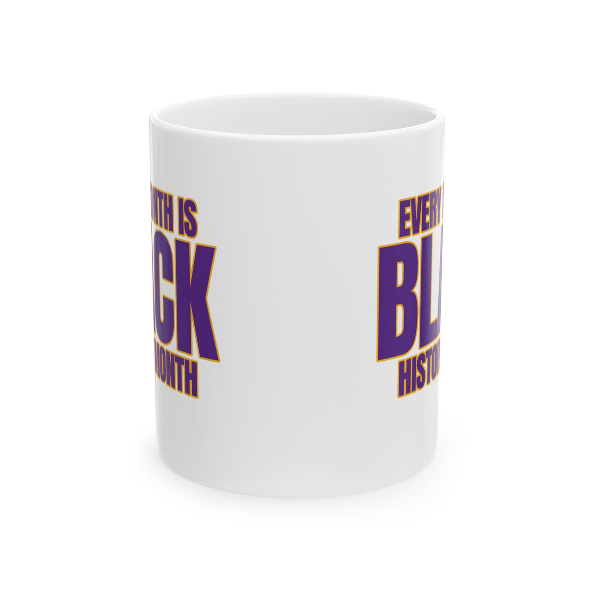 Every Month is Black History Month Mug 11oz (Purple & Gold)-Mug-The Original God Ain't Petty But I Am