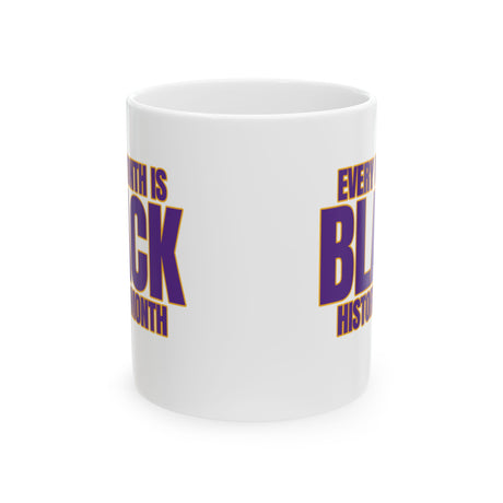 Every Month is Black History Month Mug 11oz (Purple & Gold)-Mug-The Original God Ain't Petty But I Am