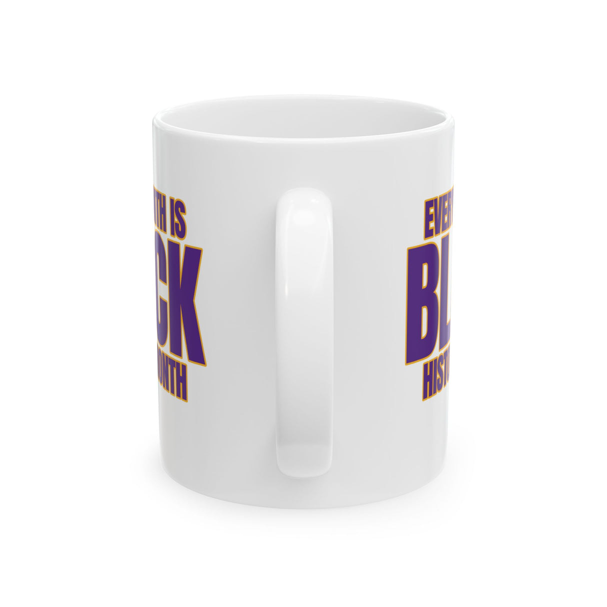 Every Month is Black History Month Mug 11oz (Purple & Gold)-Mug-The Original God Ain't Petty But I Am