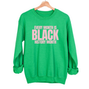 Every Month is Black History Month Unisex Sweatshirt-Sweatshirt-The Original God Ain't Petty But I Am