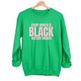 Every Month is Black History Month Unisex Sweatshirt-Sweatshirt-The Original God Ain't Petty But I Am
