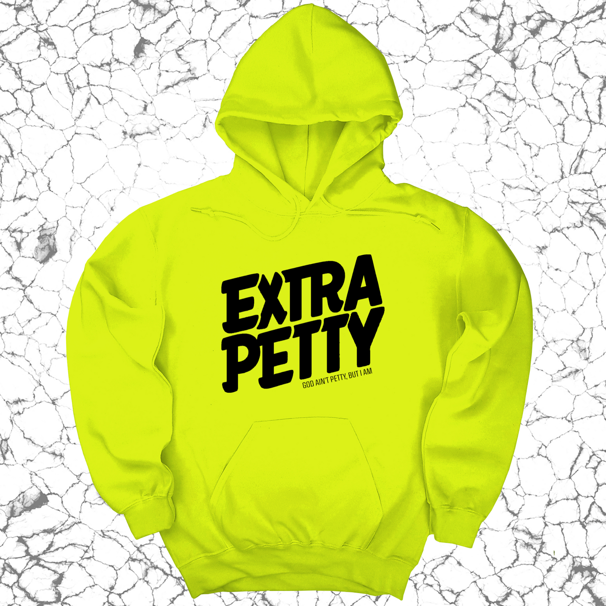 Extra Petty Unisex Hoodie-Hoodie-The Original God Ain't Petty But I Am