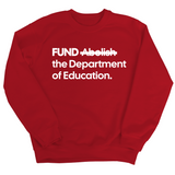 FUND the Department of Education Unisex Sweatshirt-Sweatshirt-The Original God Ain't Petty But I Am