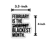 February is the Blackest Month Black/White Die Cut STICKER-Sticker-The Original God Ain't Petty But I Am