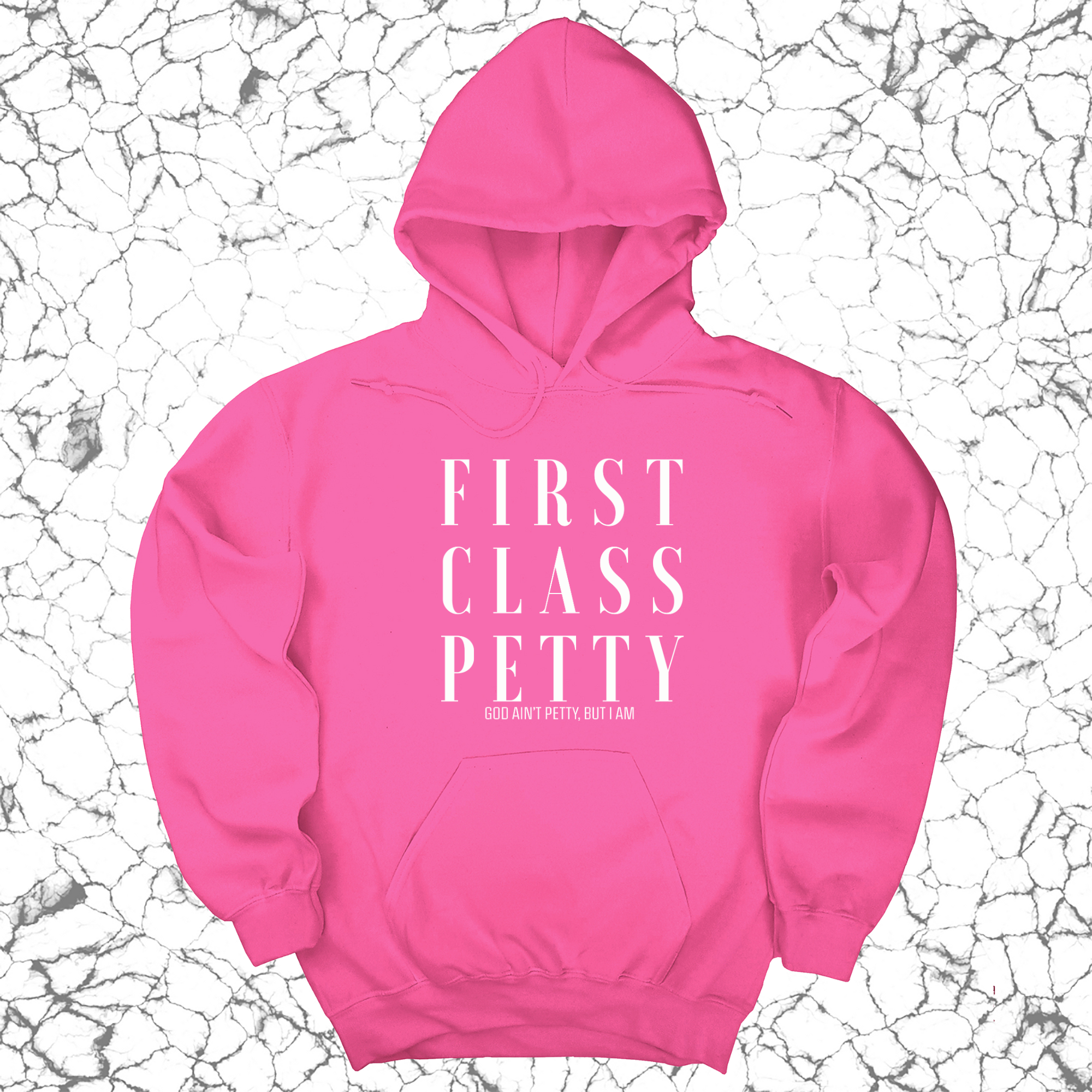First Class Petty Unisex Hoodie-Hoodie-The Original God Ain't Petty But I Am