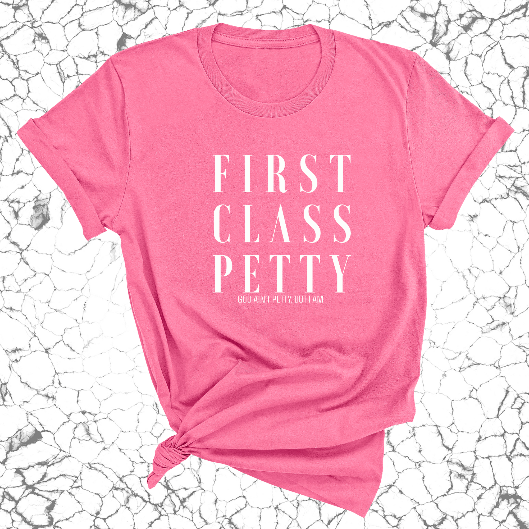 First Class Petty Unisex Tee-T-Shirt-The Original God Ain't Petty But I Am