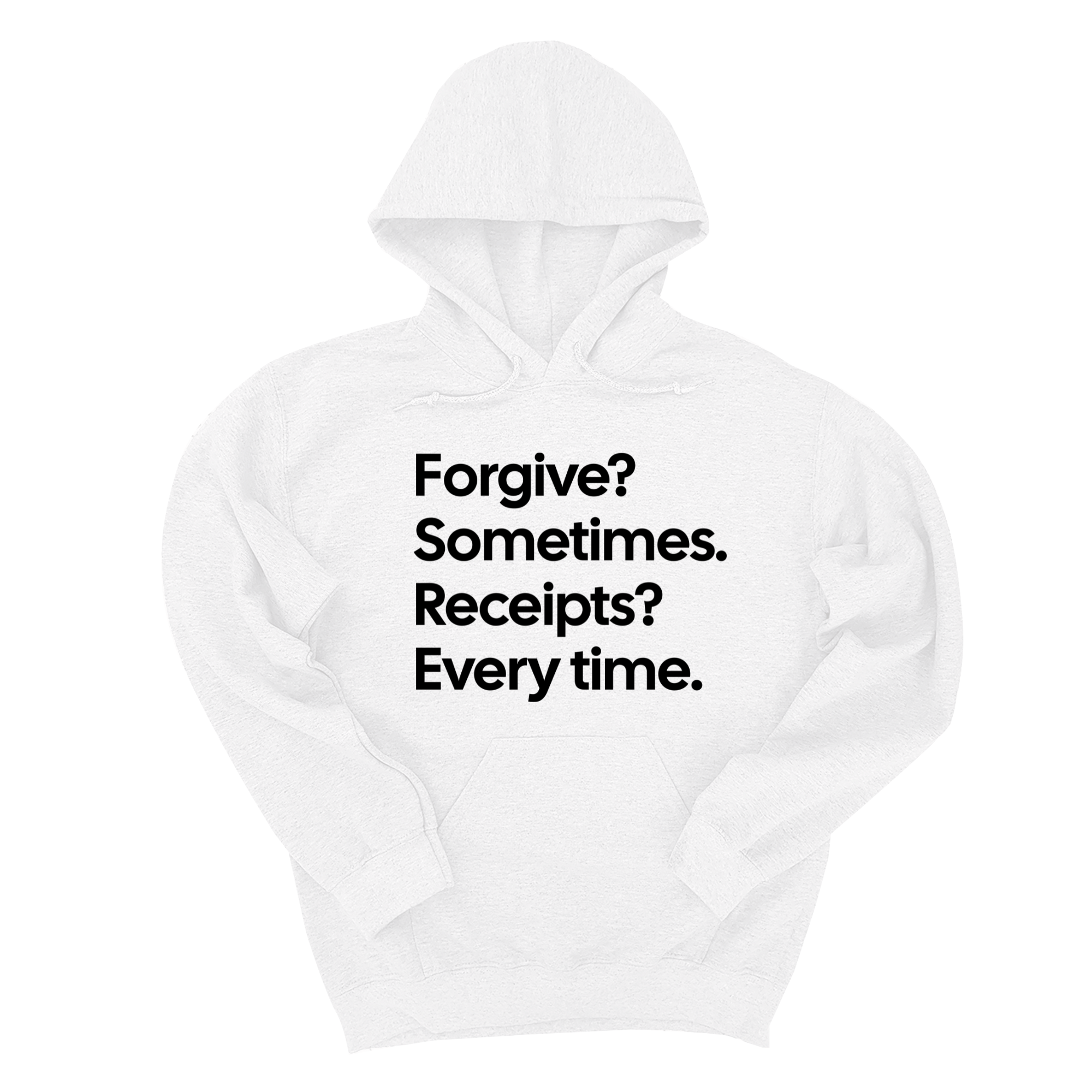 Forgive? Sometimes. Receipts? Every time Unisex Hoodie-Hoodie-The Original God Ain't Petty But I Am