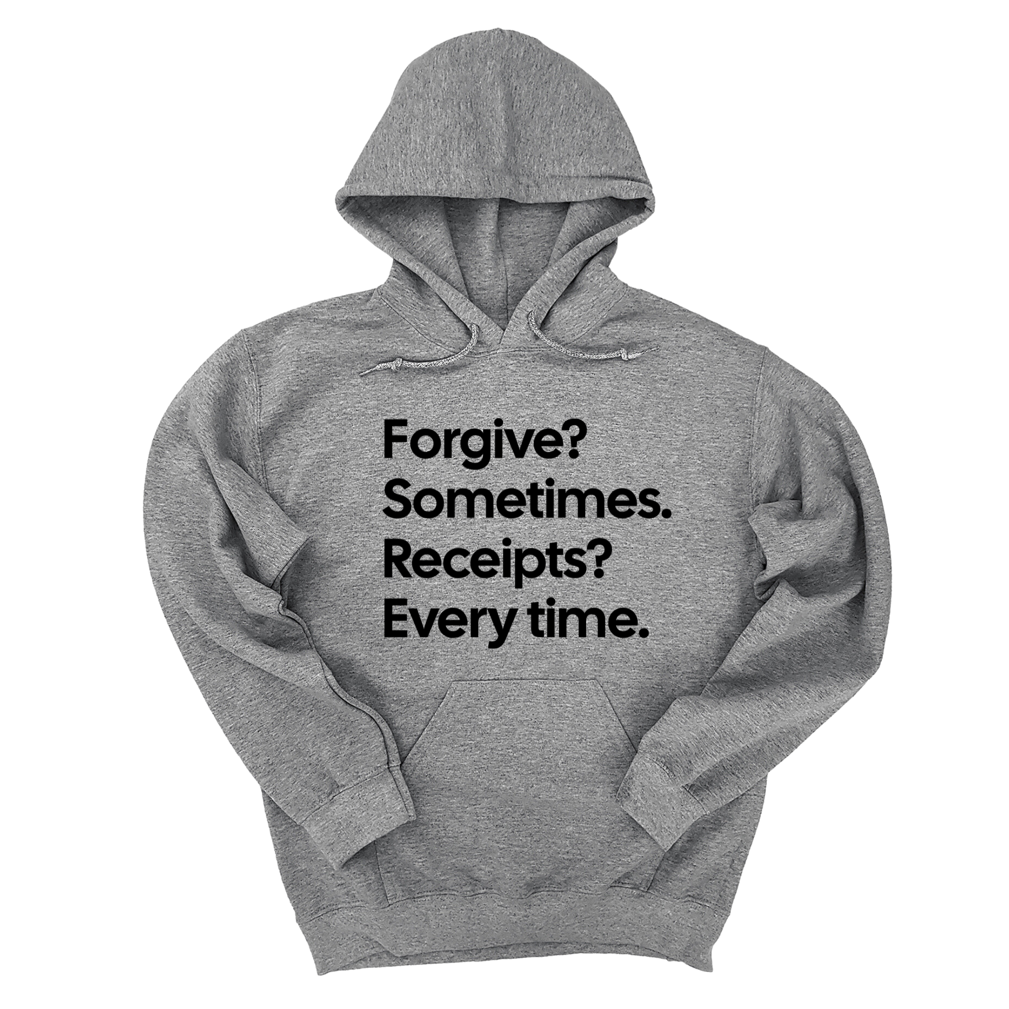 Forgive? Sometimes. Receipts? Every time Unisex Hoodie-Hoodie-The Original God Ain't Petty But I Am