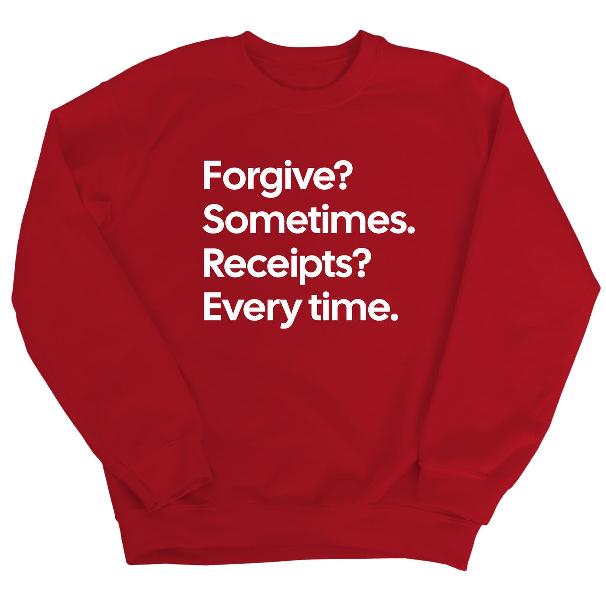 Forgive? Sometimes. Receipts? Every time Unisex Sweatshirt-Sweatshirt-The Original God Ain't Petty But I Am