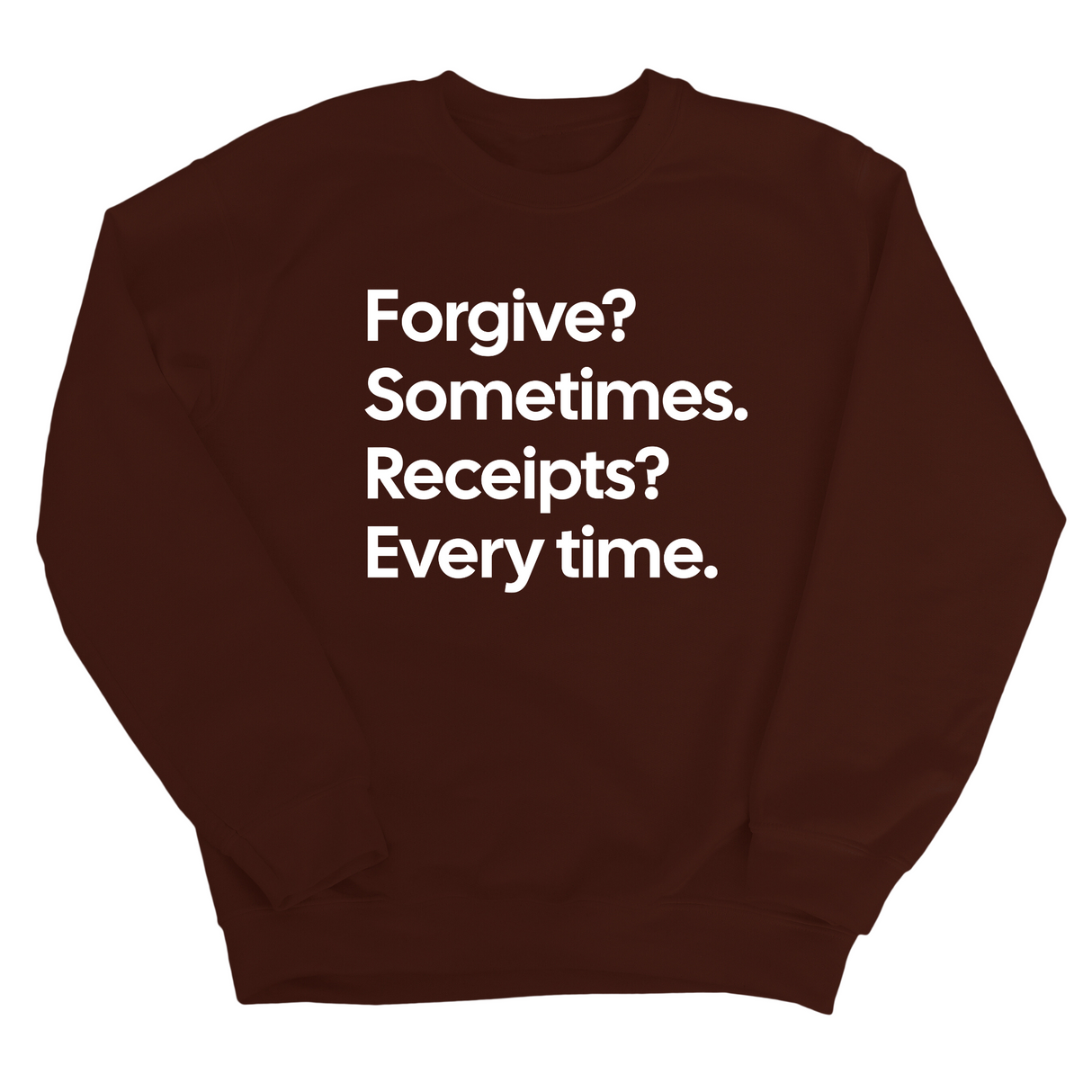 Forgive? Sometimes. Receipts? Every time Unisex Sweatshirt-Sweatshirt-The Original God Ain't Petty But I Am