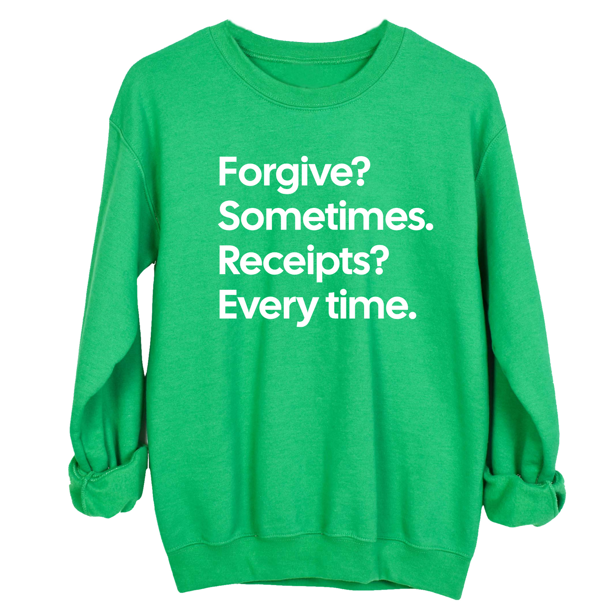 Forgive? Sometimes. Receipts? Every time Unisex Sweatshirt-Sweatshirt-The Original God Ain't Petty But I Am