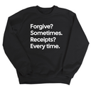 Forgive? Sometimes. Receipts? Every time Unisex Sweatshirt-Sweatshirt-The Original God Ain't Petty But I Am