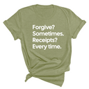 Forgive? Sometimes. Receipts? Every time Unisex Tee-T-Shirt-The Original God Ain't Petty But I Am