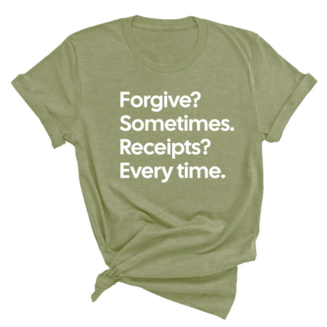 Forgive? Sometimes. Receipts? Every time Unisex Tee-T-Shirt-The Original God Ain't Petty But I Am