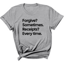Forgive? Sometimes. Receipts? Every time Unisex Tee-T-Shirt-The Original God Ain't Petty But I Am