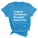 Forgive? Sometimes. Receipts? Every time Unisex Tee-T-Shirt-The Original God Ain't Petty But I Am