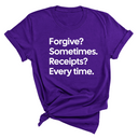 Forgive? Sometimes. Receipts? Every time Unisex Tee-T-Shirt-The Original God Ain't Petty But I Am