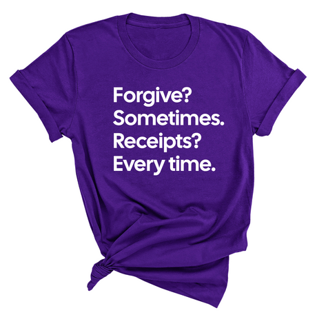 Forgive? Sometimes. Receipts? Every time Unisex Tee-T-Shirt-The Original God Ain't Petty But I Am