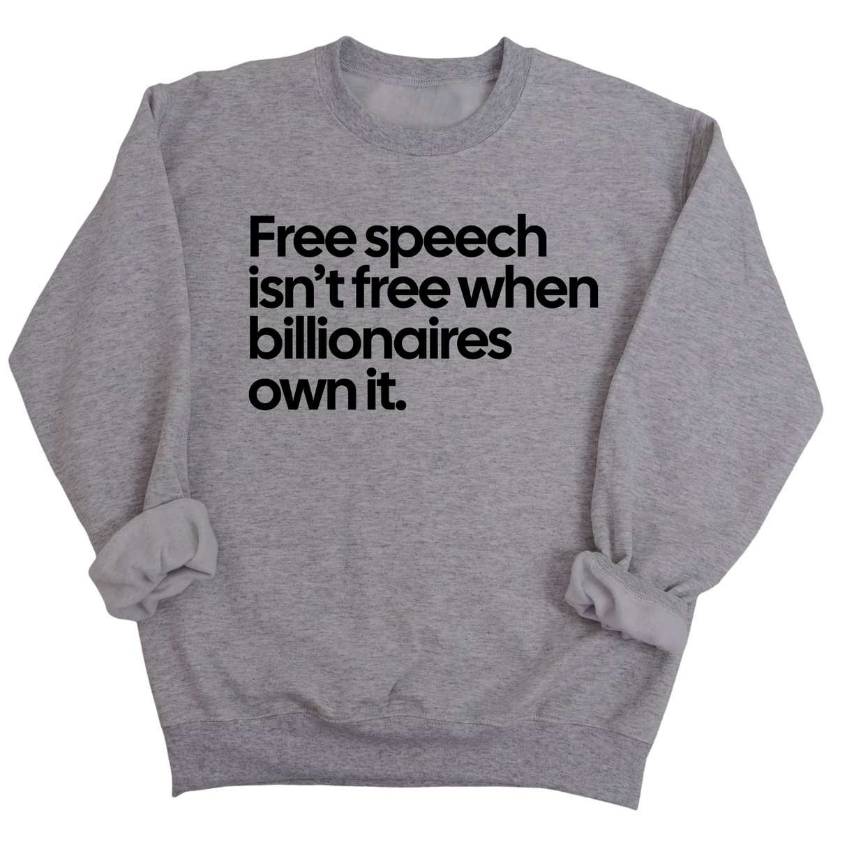Free Speech Isn’t Free When Billionaires Own It Unisex Sweatshirt-Sweatshirt-The Original God Ain't Petty But I Am