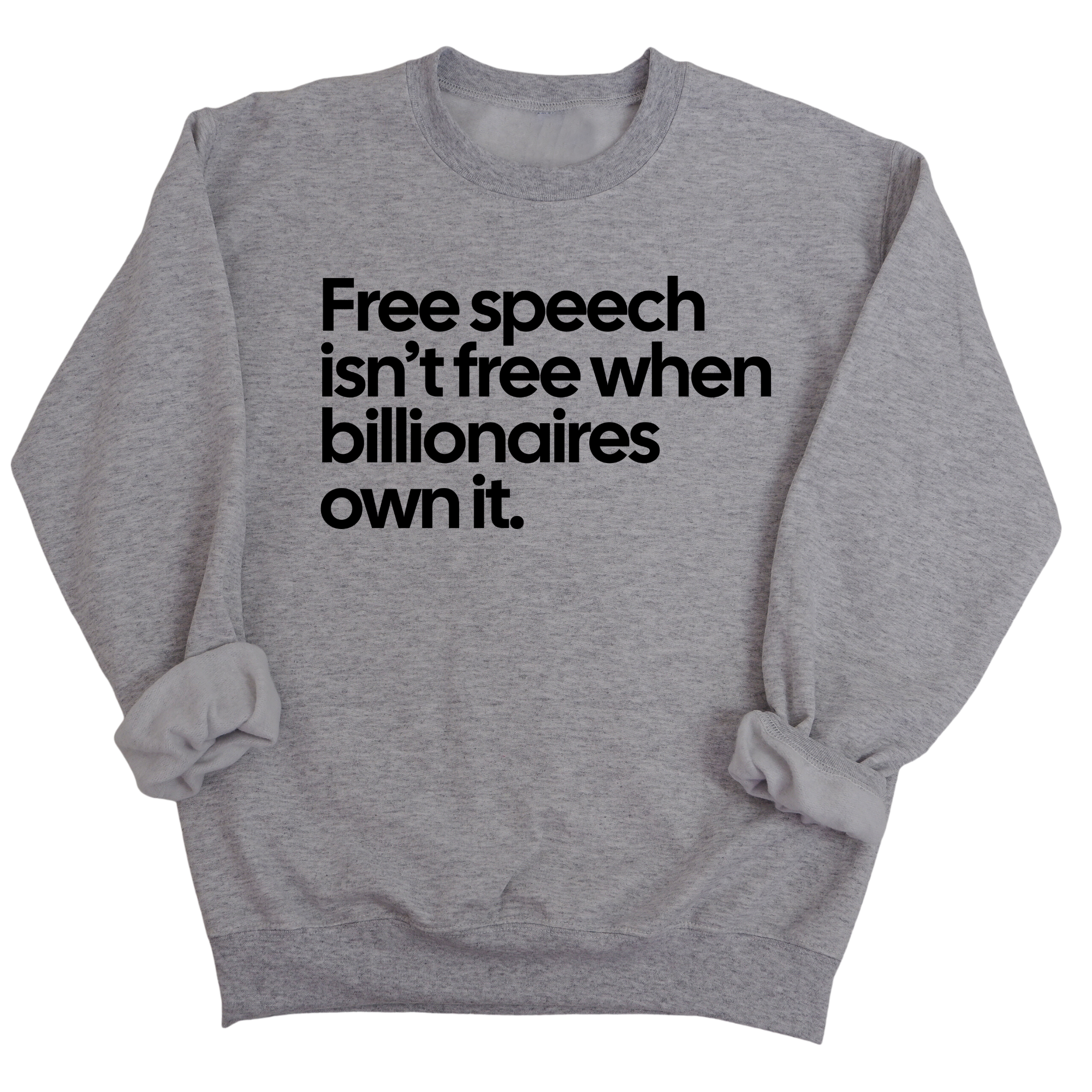 Free Speech Isn’t Free When Billionaires Own It Unisex Sweatshirt-Sweatshirt-The Original God Ain't Petty But I Am